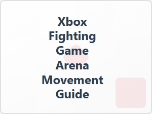 Xbox Fighting Game Arena Movement Tactics